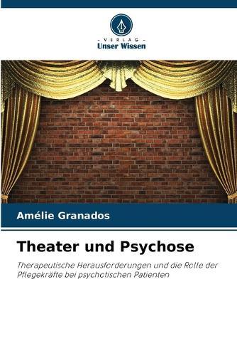 Theater und Psychose