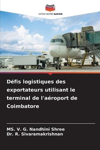 Défis logistiques des exportateurs utilisant le terminal de l'aéroport de Coimbatore