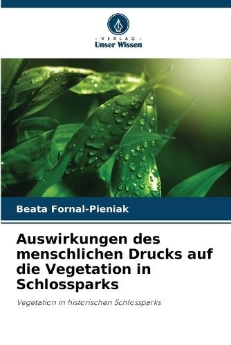 Auswirkungen des menschlichen Drucks auf die Vegetation in Schlossparks