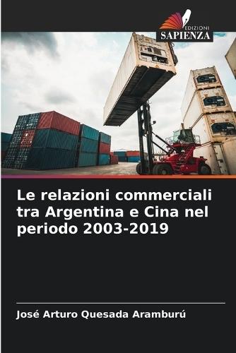 Le relazioni commerciali tra Argentina e Cina nel periodo 2003-2019