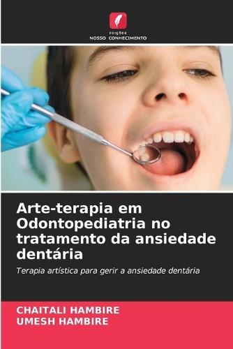 Arte-terapia em Odontopediatria no tratamento da ansiedade dentária