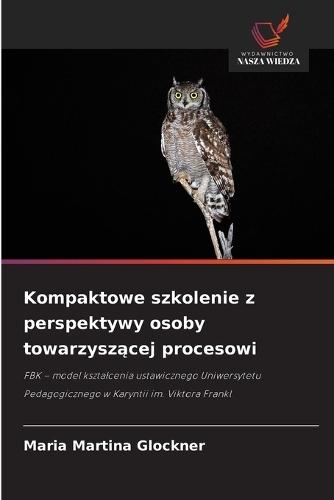 Kompaktowe szkolenie z perspektywy osoby towarzyszącej procesowi