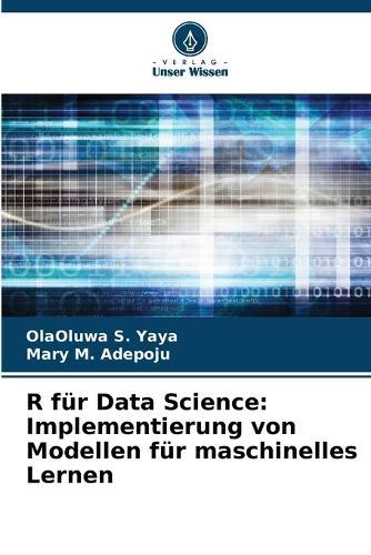 R für Data Science: Implementierung von Modellen für maschinelles Lernen