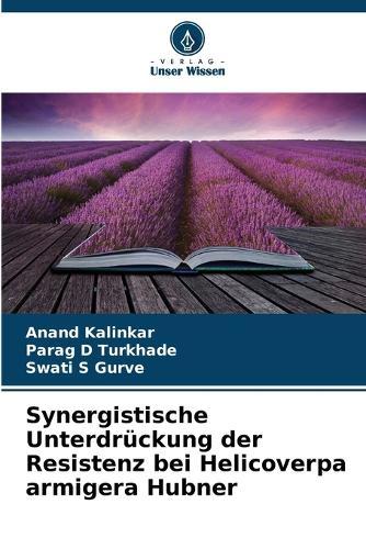 Synergistische Unterdrückung der Resistenz bei Helicoverpa armigera Hubner