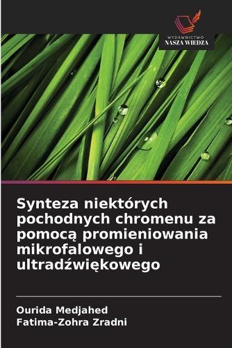 Synteza niektórych pochodnych chromenu za pomocą promieniowania mikrofalowego i ultradźwiękowego