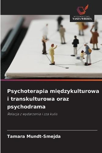 Psychoterapia międzykulturowa i transkulturowa oraz psychodrama