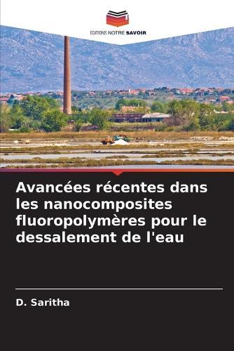 Avancées récentes dans les nanocomposites fluoropolymères pour le dessalement de l'eau
