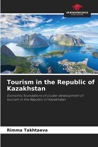Tourism in the Republic of Kazakhstan