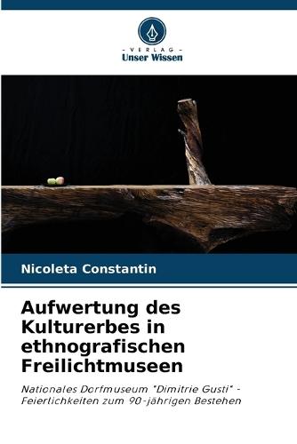 Aufwertung des Kulturerbes in ethnografischen Freilichtmuseen