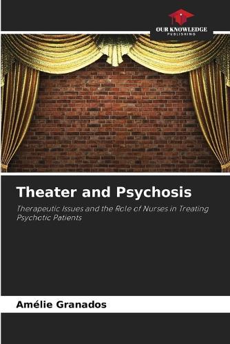 Theater and Psychosis