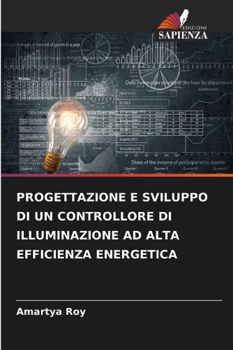 Progettazione E Sviluppo Di Un Controllore Di Illuminazione AD Alta Efficienza Energetica