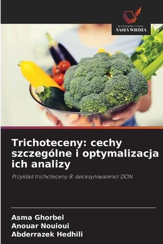 Trichoteceny: cechy szczególne i optymalizacja ich analizy