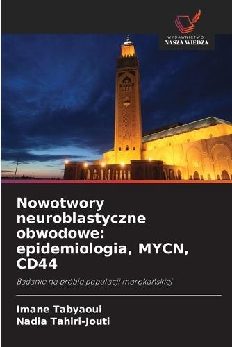 Nowotwory neuroblastyczne obwodowe: epidemiologia, MYCN, CD44
