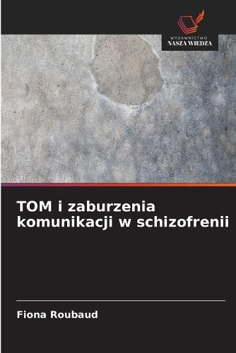 TOM i zaburzenia komunikacji w schizofrenii