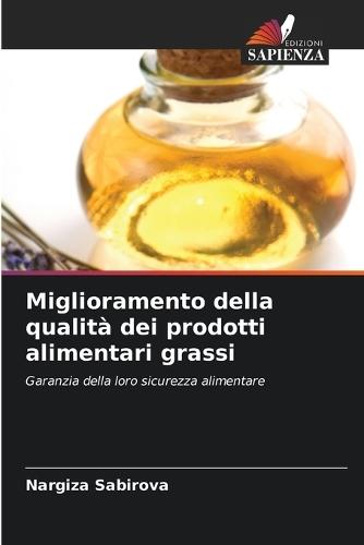 Miglioramento della qualità dei prodotti alimentari grassi