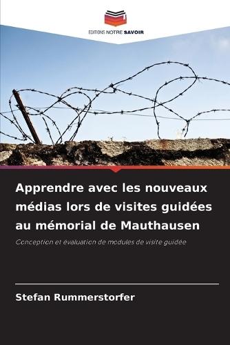 Apprendre avec les nouveaux médias lors de visites guidées au mémorial de Mauthausen