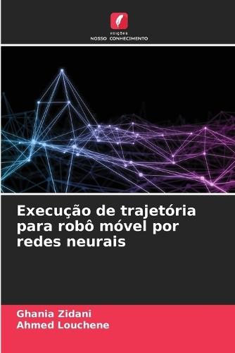 Execução de trajetória para robô móvel por redes neurais