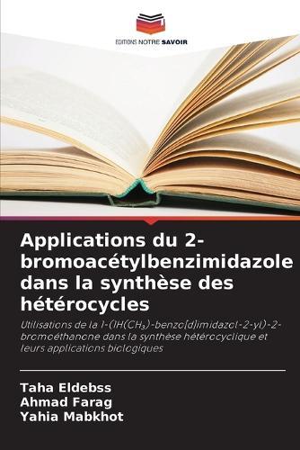 Applications du 2-bromoacétylbenzimidazole dans la synthèse des hétérocycles