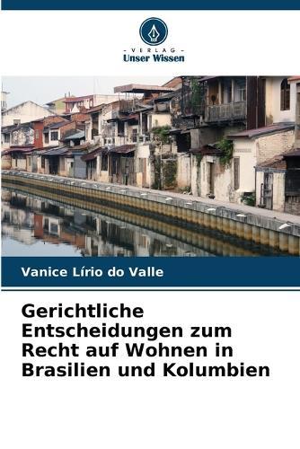 Gerichtliche Entscheidungen zum Recht auf Wohnen in Brasilien und Kolumbien