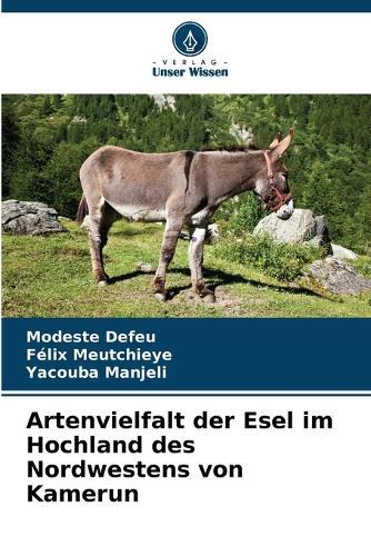 Artenvielfalt der Esel im Hochland des Nordwestens von Kamerun