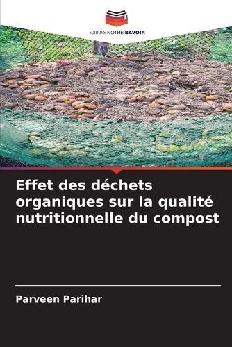Effet des déchets organiques sur la qualité nutritionnelle du compost