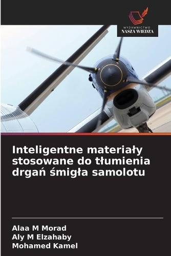 Inteligentne materialy stosowane do tlumienia drgań śmigla samolotu