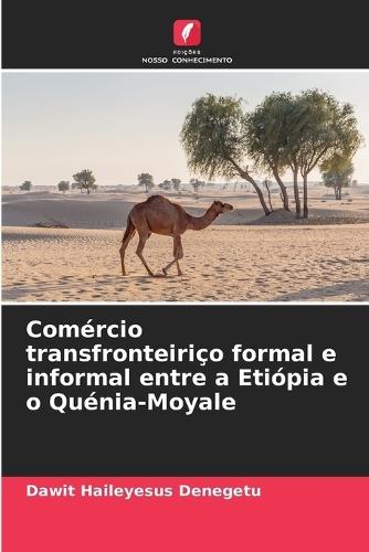 Comércio transfronteiriço formal e informal entre a Etiópia e o Quénia-Moyale