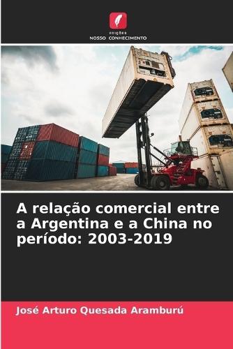 A relação comercial entre a Argentina e a China no período: 2003-2019