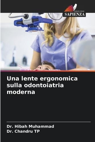 Una lente ergonomica sulla odontoiatria moderna