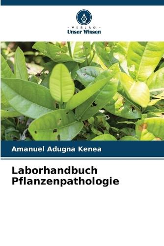 Laborhandbuch Pflanzenpathologie