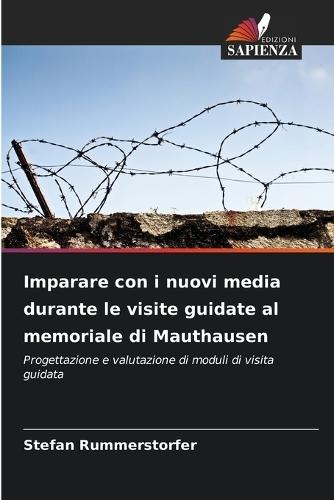 Imparare con i nuovi media durante le visite guidate al memoriale di Mauthausen