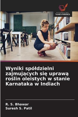 Wyniki spóldzielni zajmujących się uprawą roślin oleistych w stanie Karnataka w Indiach