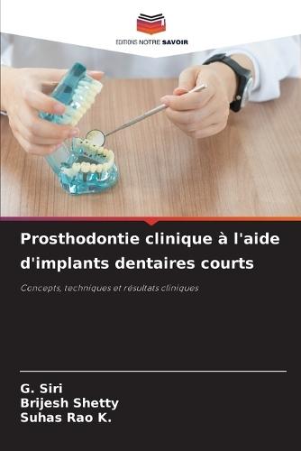 Prosthodontie clinique à l'aide d'implants dentaires courts