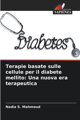 Terapie basate sulle cellule per il diabete mellito: Una nuova era terapeutica