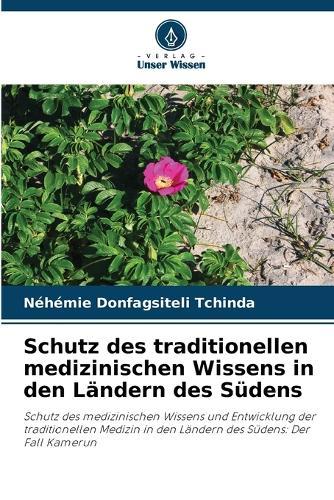 Schutz des traditionellen medizinischen Wissens in den Ländern des Südens