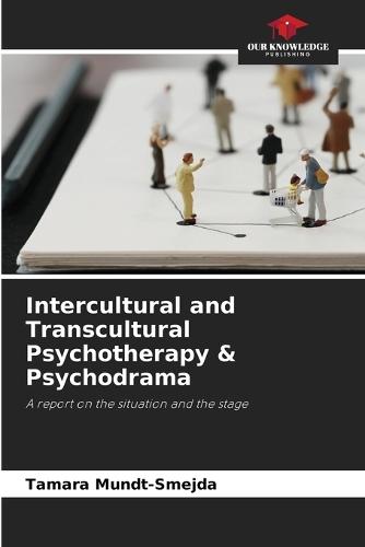 Intercultural and Transcultural Psychotherapy & Psychodrama