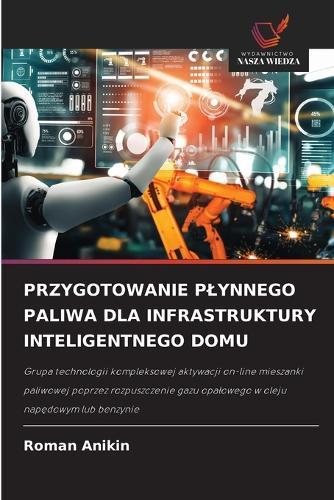 Przygotowanie Plynnego Paliwa Dla Infrastruktury Inteligentnego Domu