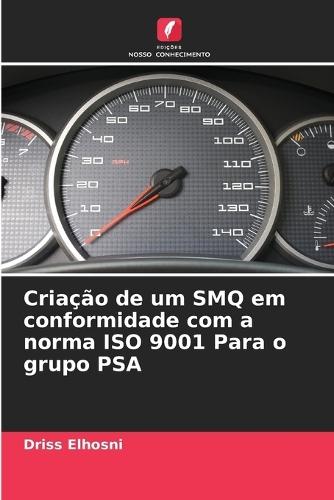 Criação de um SMQ em conformidade com a norma ISO 9001 Para o grupo PSA
