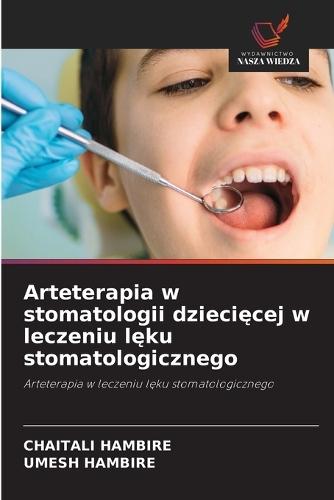 Arteterapia w stomatologii dziecięcej w leczeniu lęku stomatologicznego
