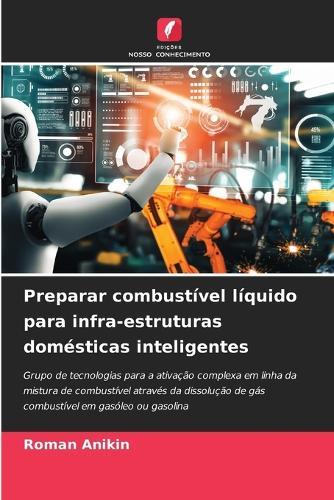 Preparar combustível líquido para infra-estruturas domésticas inteligentes