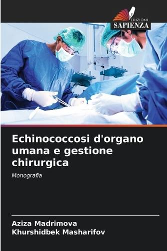Echinococcosi d'organo umana e gestione chirurgica