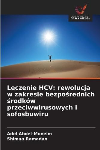 Leczenie HCV: rewolucja w zakresie bezpośrednich środków przeciwwirusowych i sofosbuwiru