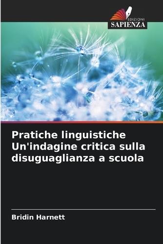 Pratiche linguistiche Un'indagine critica sulla disuguaglianza a scuola