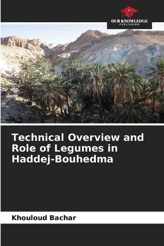 Technical Overview and Role of Legumes in Haddej-Bouhedma