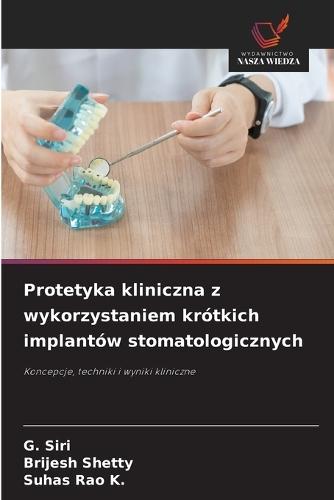 Protetyka kliniczna z wykorzystaniem krótkich implantów stomatologicznych