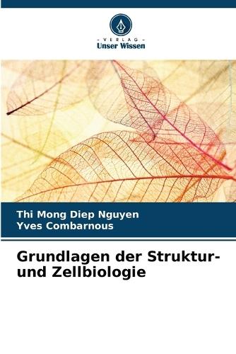 Grundlagen der Struktur- und Zellbiologie