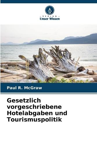 Gesetzlich vorgeschriebene Hotelabgaben und Tourismuspolitik