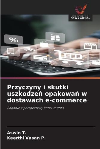 Przyczyny i skutki uszkodzeń opakowań w dostawach e-commerce
