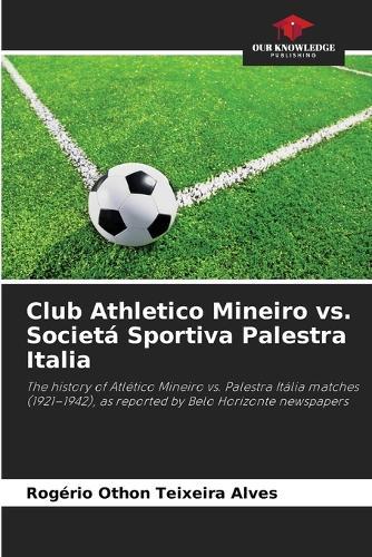 Club Athletico Mineiro vs. Societá Sportiva Palestra Italia