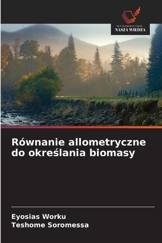 Równanie allometryczne do określania biomasy
